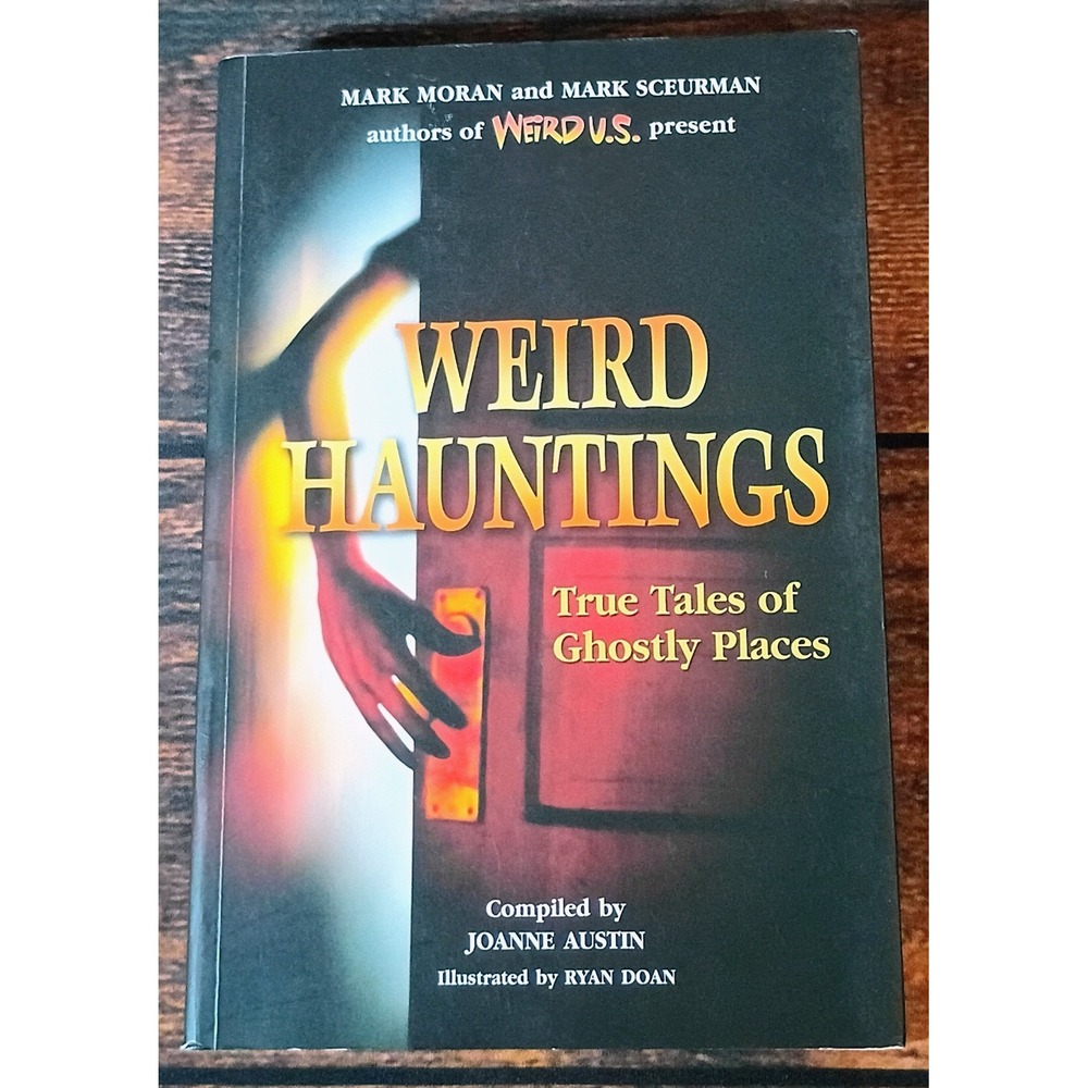 Weird Hauntings True Tales of Ghostly Places Joanne Austin Paperback 2006